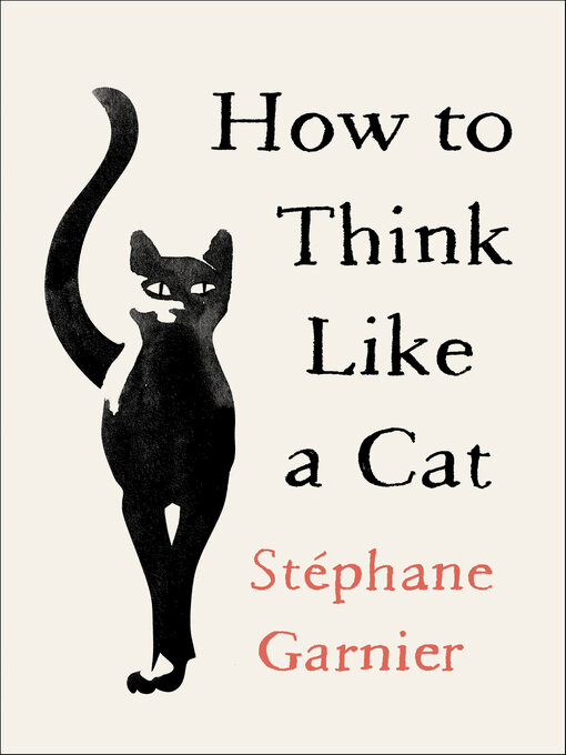 Title details for How to Think Like a Cat by Stéphane Garnier - Wait list